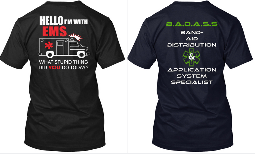 EMS director bans use of funny TeeSpring shirts when on calls Call