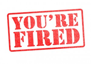 your fired